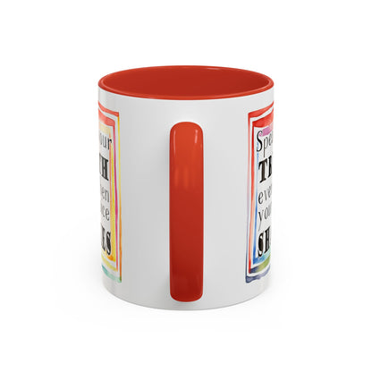 Customizable Accent Coffee Mug — "Speak Your Truth Even When Your Voice Shakes" Inspirational Ceramic Mug