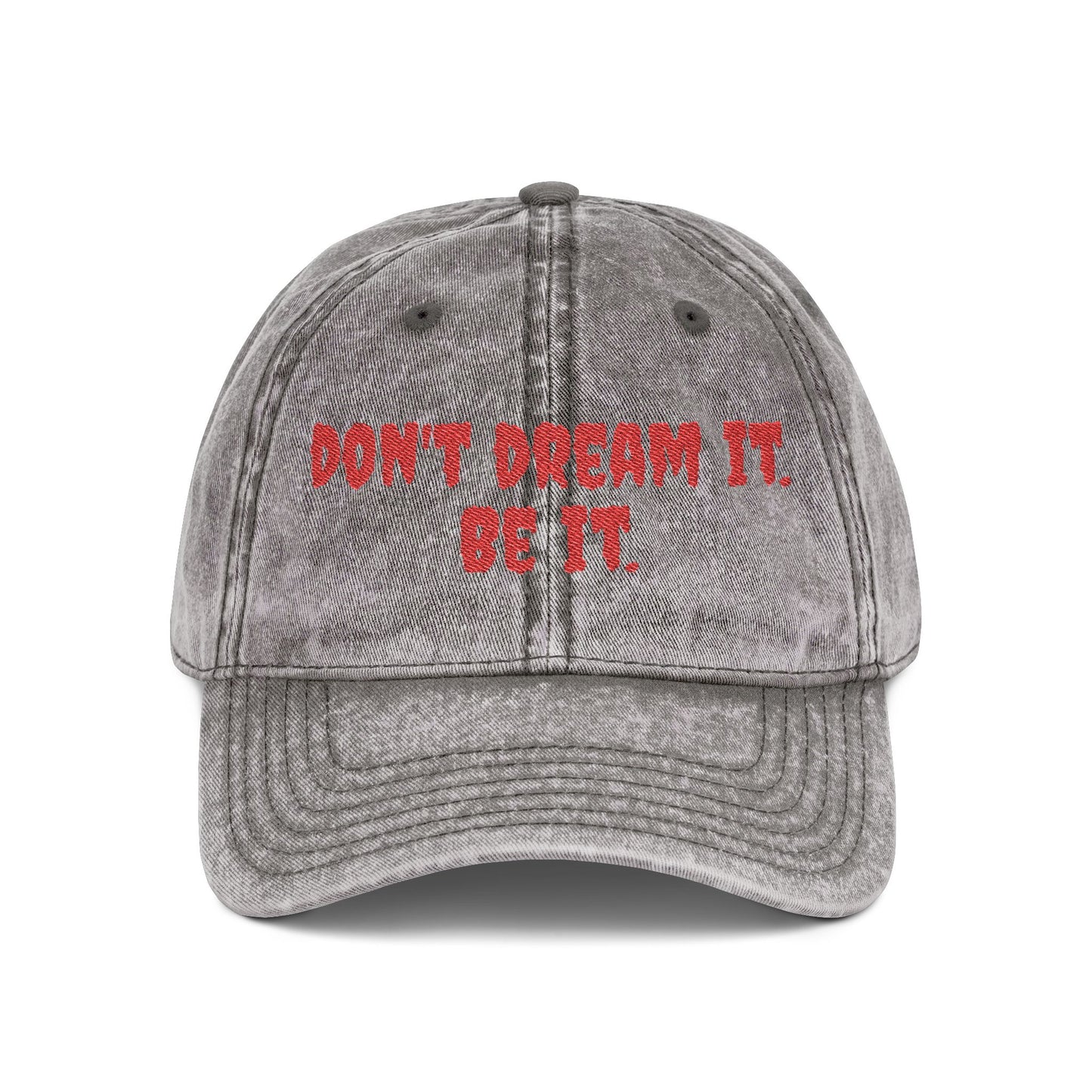 Vintage Embroidered Cap - "Don't Dream It. Be It."