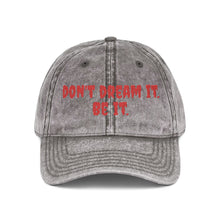 Vintage Embroidered Cap - "Don't Dream It. Be It."