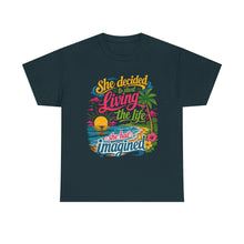 Inspirational Beach T-Shirt : "She Decided to Start Living the Life She Had Imagined"  -  darker colors