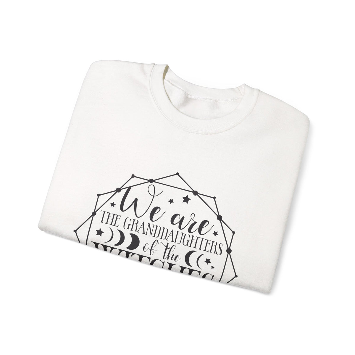 “We are the Granddaughters of the Witches” Crewneck Sweatshirt