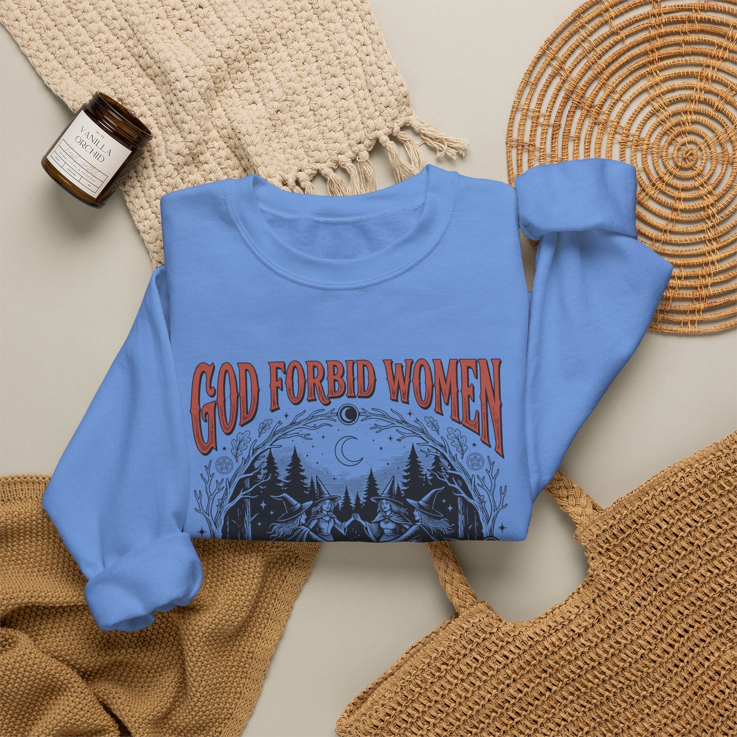 Witch Circle Crewneck Sweatshirt — "God Forbid Women Have Hobbies" Graphic