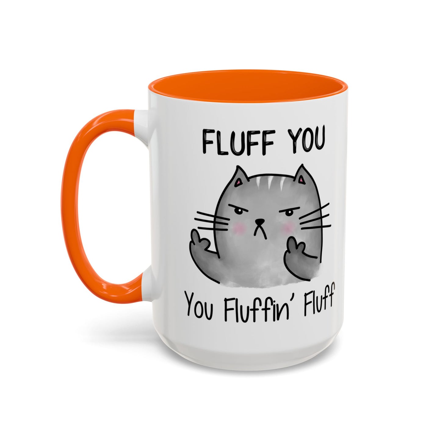 Fluff You - Accent Coffee Mug (11, 15oz)