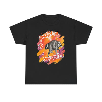 T-Shirt — "Perfection Is Overrated" Raccoon Graphic Tee
