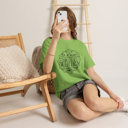 Witches Granddaughters T-Shirt – "We are the granddaughters of the witches you couldn’t burn" Gothic Tee