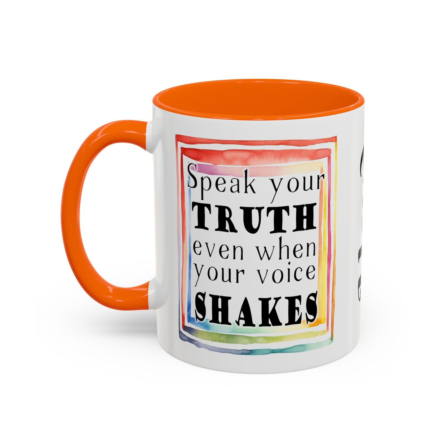 Customizable Accent Coffee Mug — "Speak Your Truth Even When Your Voice Shakes" Inspirational Ceramic Mug