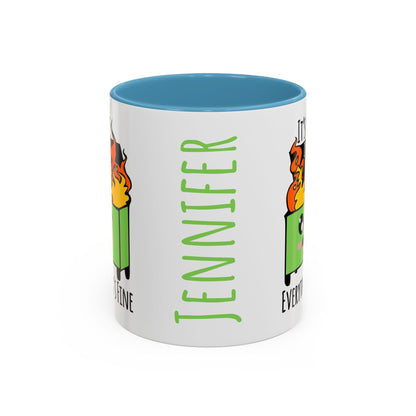 Customizable It's fine, I'm fine, Everything's Fine - Accent Coffee Mug (11, 15oz)