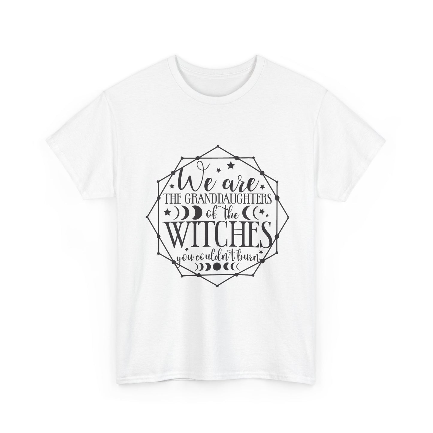 Witches Granddaughters T-Shirt – "We are the granddaughters of the witches you couldn’t burn" Gothic Tee