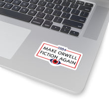 Sticker — "Make Orwell Fiction Again" 1984 Political Satire Kiss-Cut Sticker