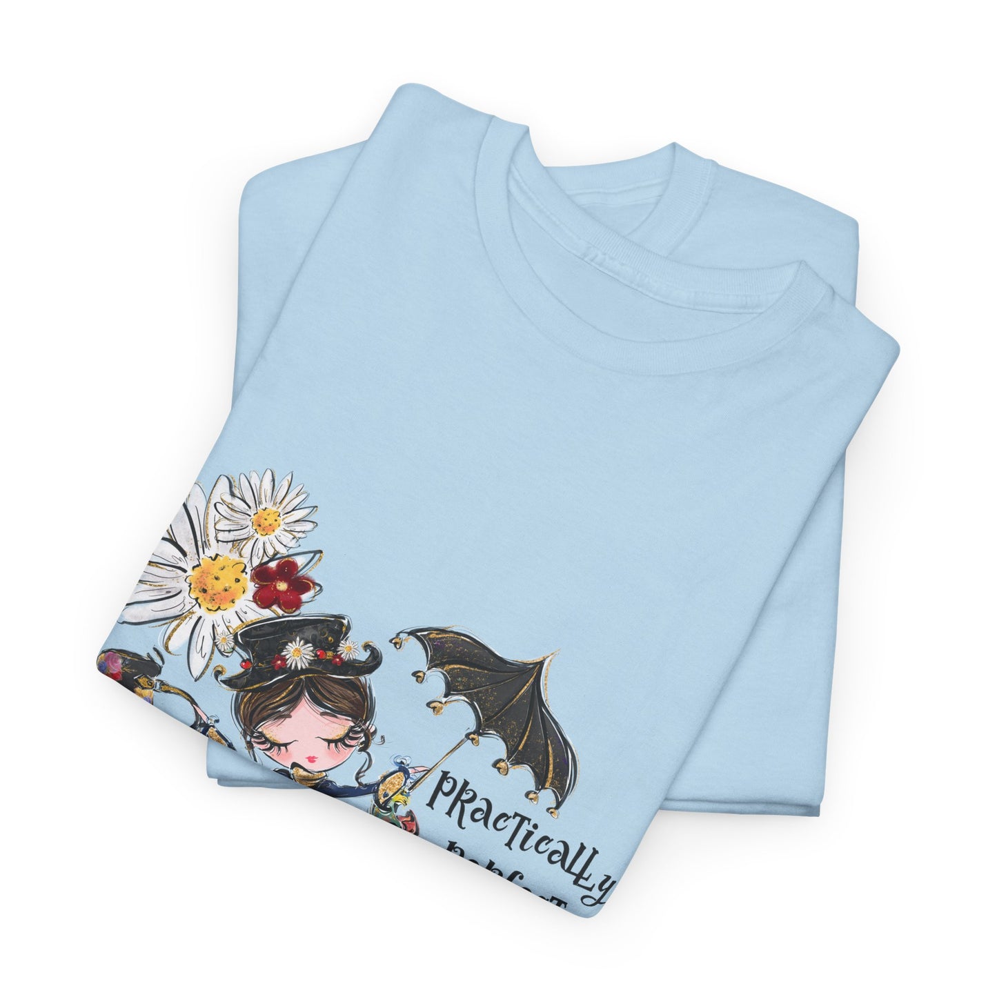 T-Shirt — 'Practically Perfect In Every Way' Floral Tee