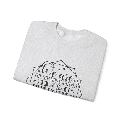 “We are the Granddaughters of the Witches” Crewneck Sweatshirt