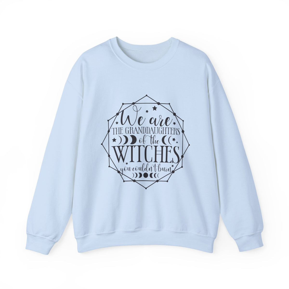 “We are the Granddaughters of the Witches” Crewneck Sweatshirt