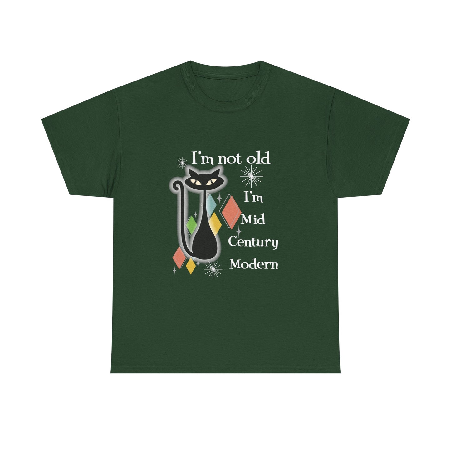 Mid Century Modern Cat T-Shirt — “I’m Not Old, I’m Mid Century Modern” Retro Graphic Tee