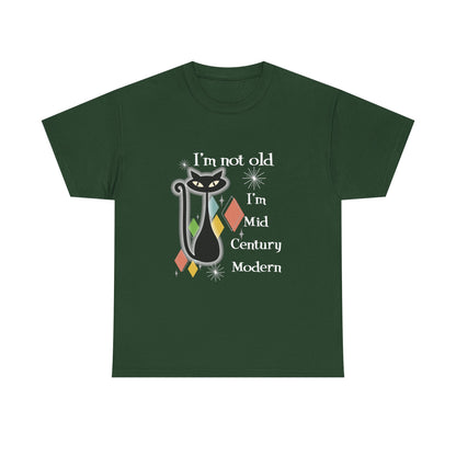 Mid Century Modern Cat T-Shirt — “I’m Not Old, I’m Mid Century Modern” Retro Graphic Tee