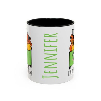 Customizable It's fine, I'm fine, Everything's Fine - Accent Coffee Mug (11, 15oz)