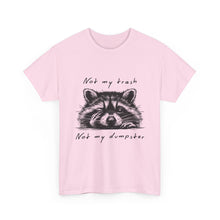 Raccoon Illustration Tee : “Not My Trash, Not My Dumpster”