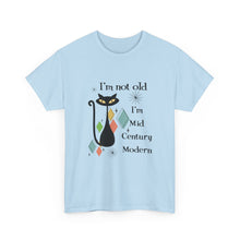 Mid-Century Modern Cat T-Shirt – "I'm Not Old I'm Mid Century Modern" Retro Graphic Tee