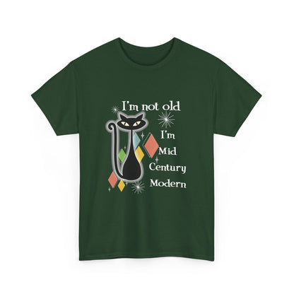 Mid Century Modern Cat T-Shirt — “I’m Not Old, I’m Mid Century Modern” Retro Graphic Tee