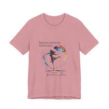 Learn  to dance in the Rain Unisex T shirt