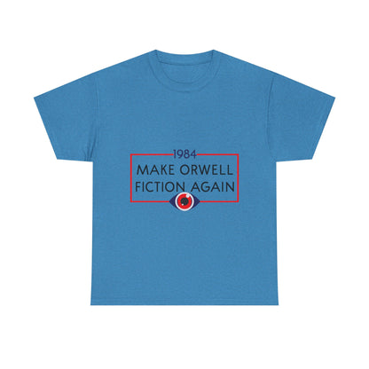 1984 “Make Orwell Fiction Again” T-Shirt - Dystopian Political Satire Tee