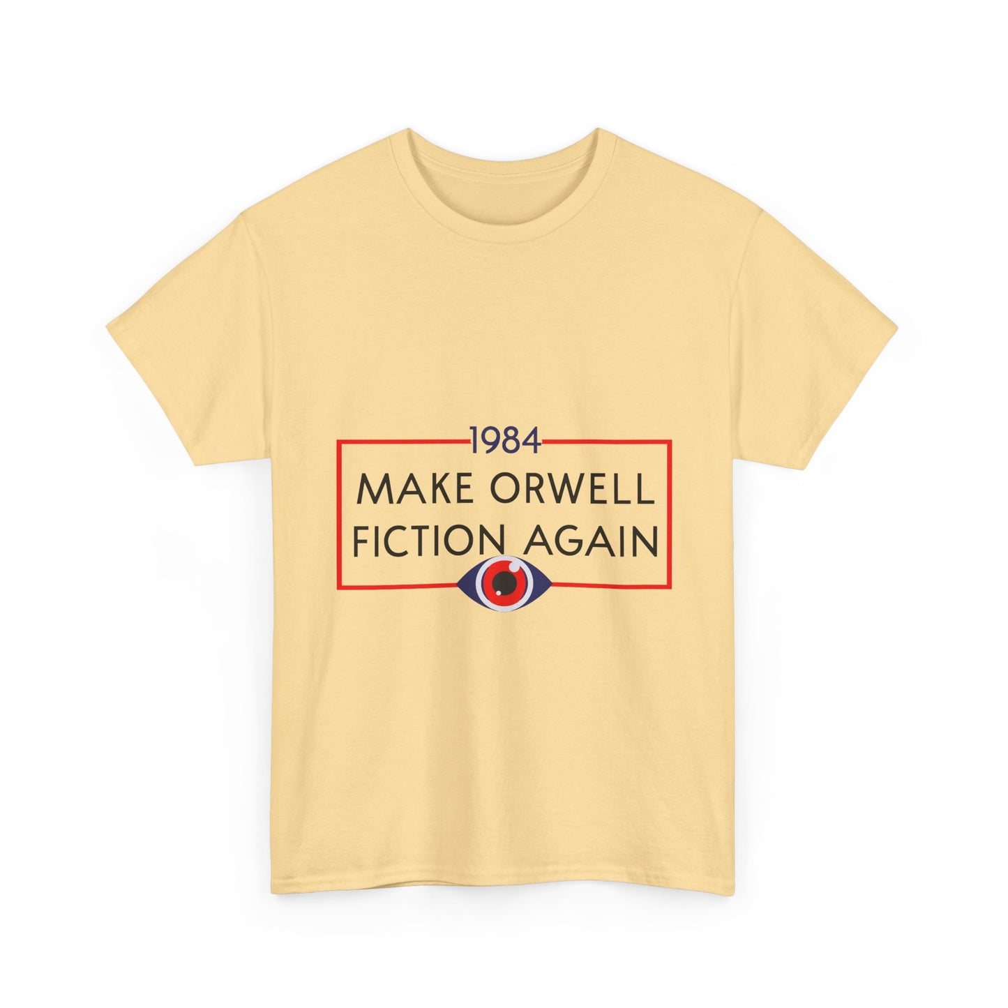1984 “Make Orwell Fiction Again” T-Shirt - Dystopian Political Satire Tee