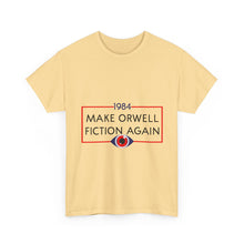 1984 “Make Orwell Fiction Again” T-Shirt - Dystopian Political Satire Tee