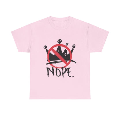 No Kings :  "Nope." Graphic T-Shirt