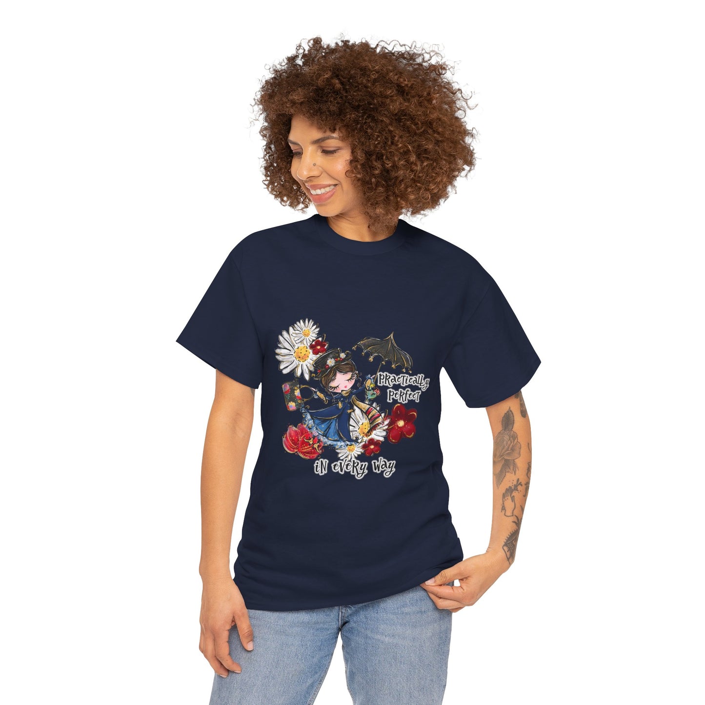T-Shirt — "Practically Perfect in Every Way" Graphic Tee