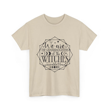 Witches Granddaughters T-Shirt – "We are the granddaughters of the witches you couldn’t burn" Gothic Tee