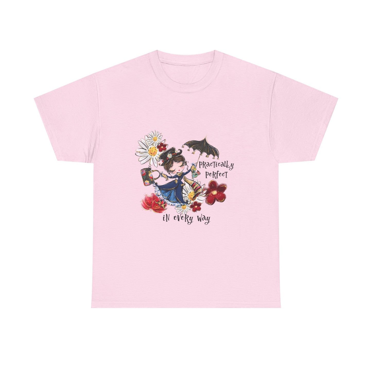 T-Shirt — 'Practically Perfect In Every Way' Floral Tee