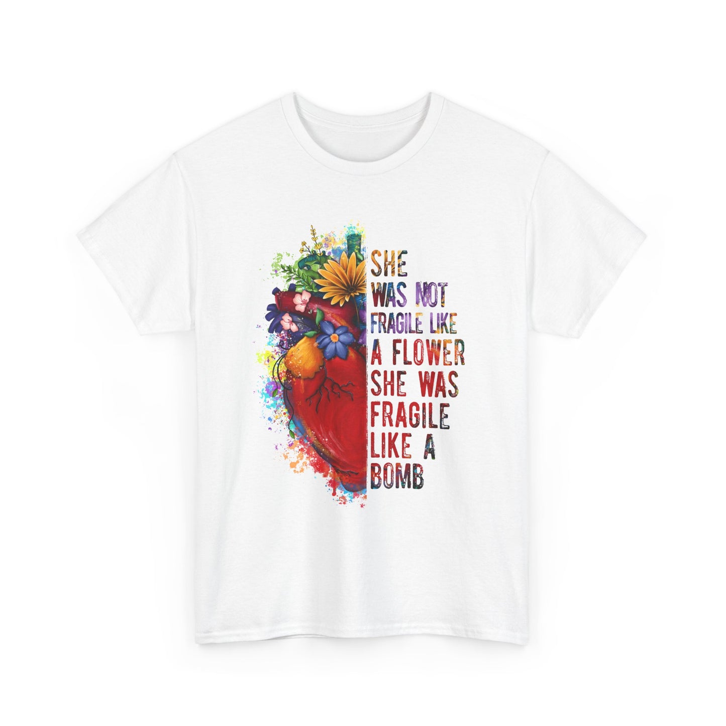 "She Was Not Fragile Like a Flower, She Was Fragile Like a Bomb" Floral Heart Graphic Tee