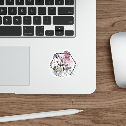 Alice in Wonderland 'We're All Mad Here' Die-Cut Sticker