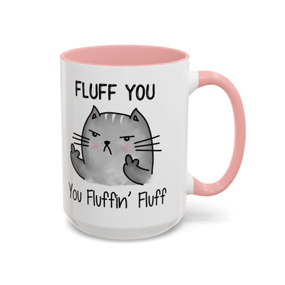Fluff You - Accent Coffee Mug (11, 15oz)