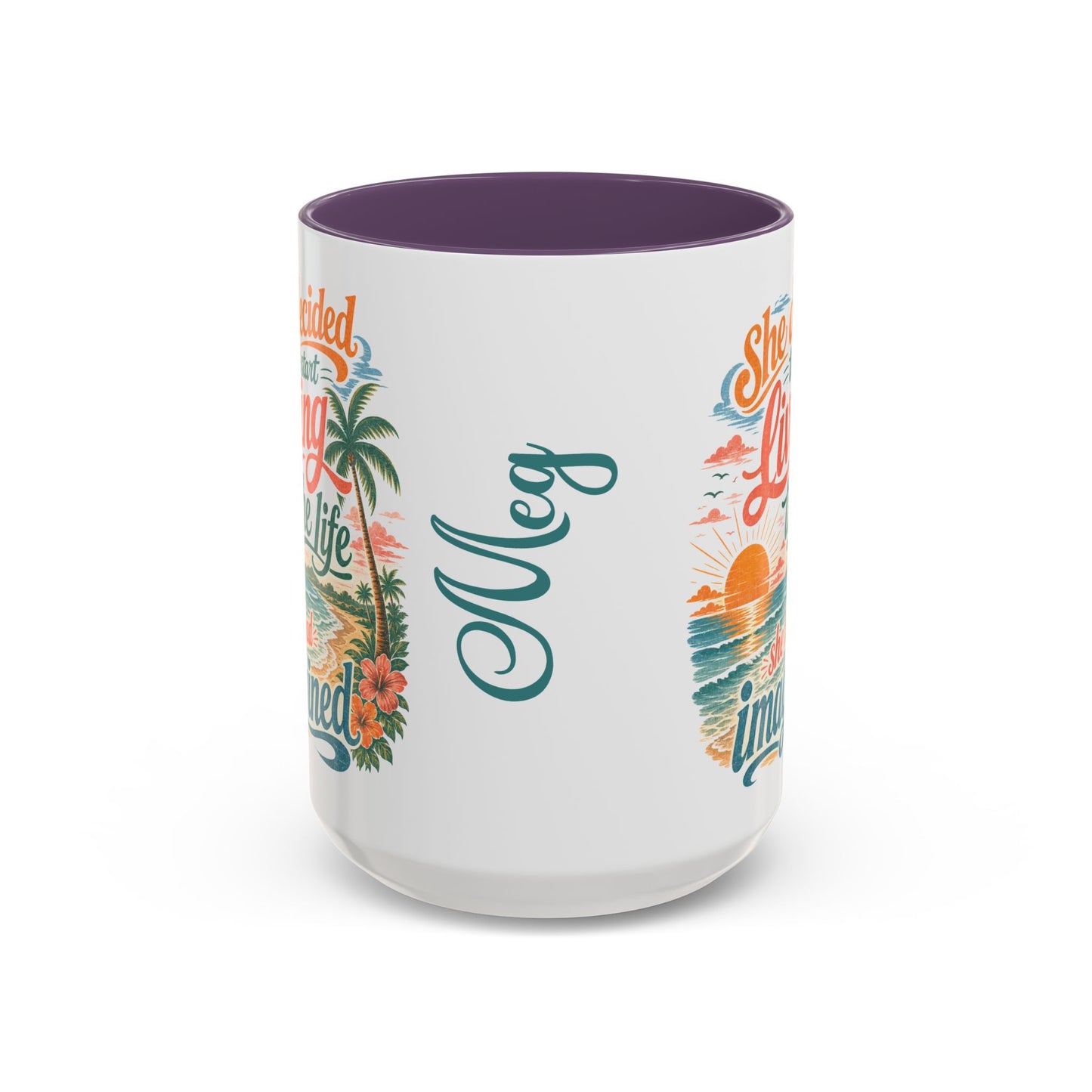 *Customizable* Living the Life Coffee Mug — "She Decided to Start Living the Life She Had Imagined"