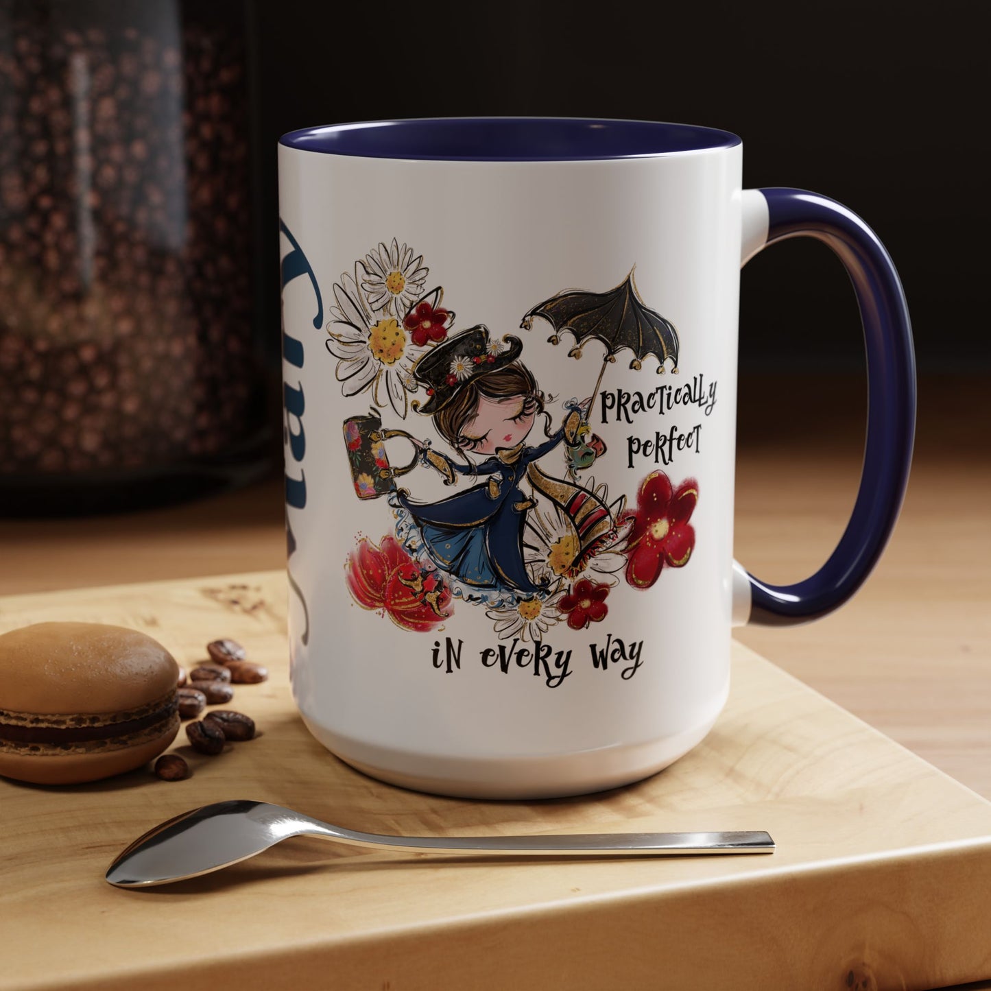 Customizable Accent Coffee Mug — 'Practically Perfect in Every Way'