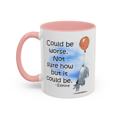 Could Be Worse - Classic Eeyore Accent Coffee Mug (11, 15oz)