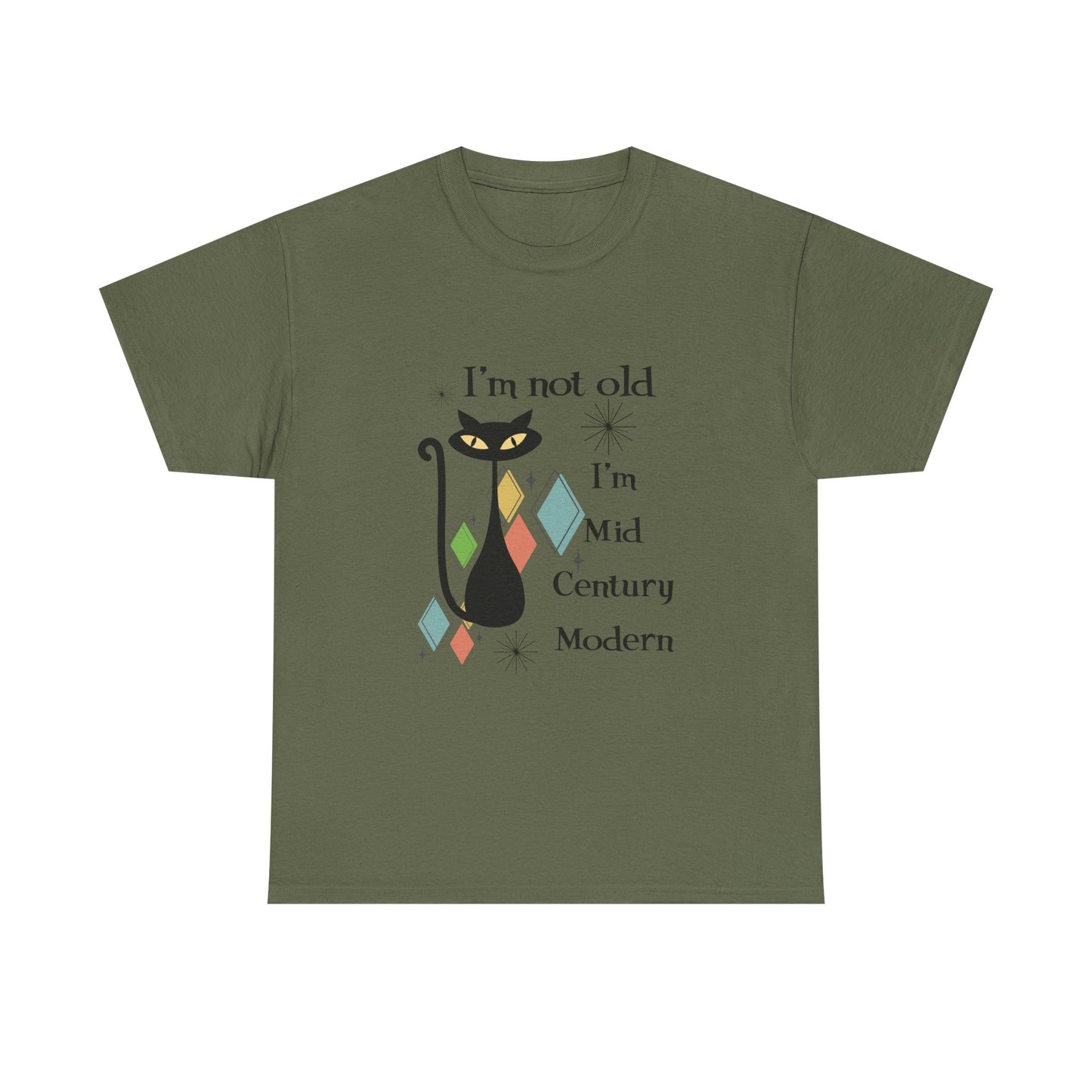 Mid-Century Modern Cat T-Shirt – "I'm Not Old I'm Mid Century Modern" Retro Graphic Tee