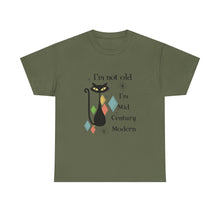 Mid-Century Modern Cat T-Shirt – "I'm Not Old I'm Mid Century Modern" Retro Graphic Tee