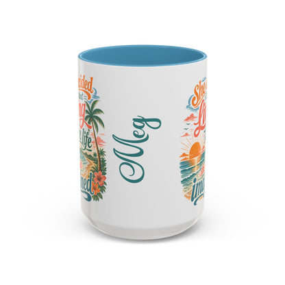 *Customizable* Living the Life Coffee Mug — "She Decided to Start Living the Life She Had Imagined"