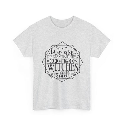 Witches Granddaughters T-Shirt – "We are the granddaughters of the witches you couldn’t burn" Gothic Tee