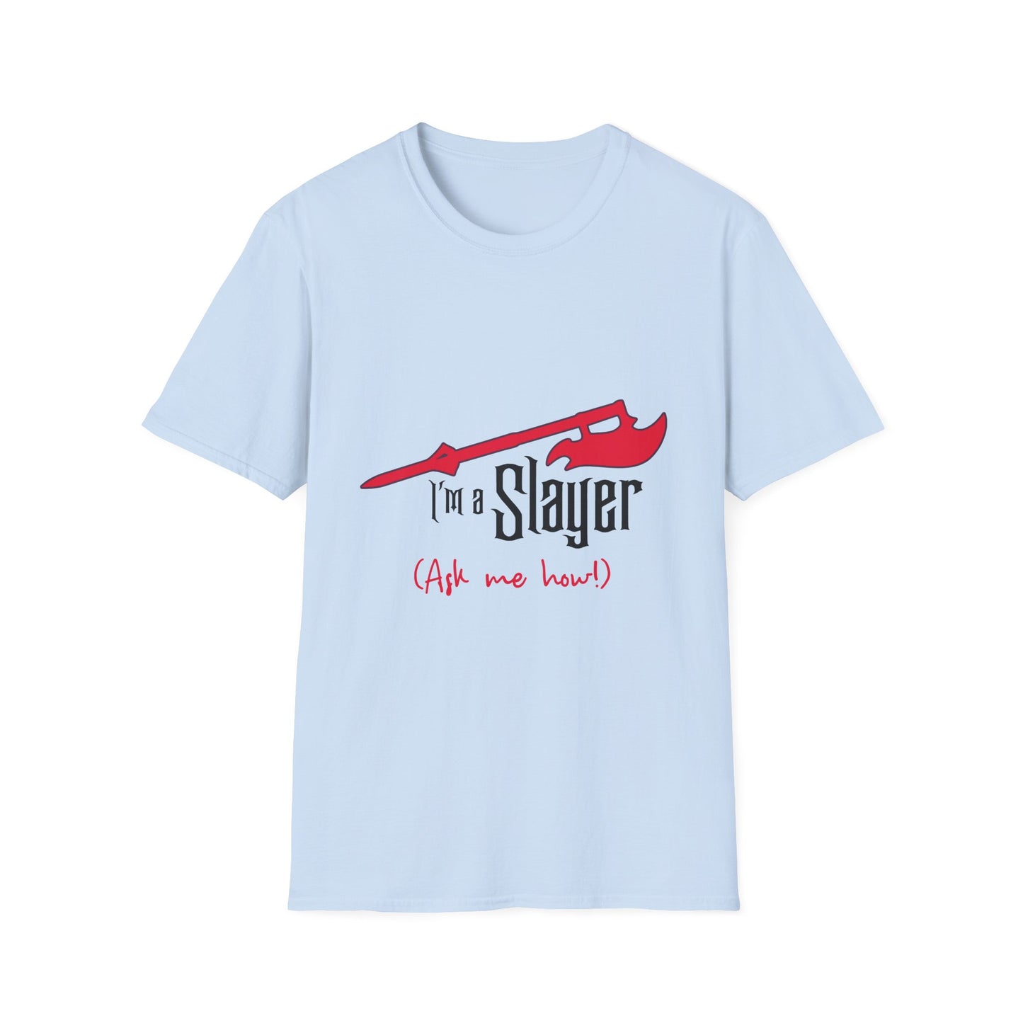 Slayer Graphic T-Shirt — "I'm a Slayer (Ask me how!)"