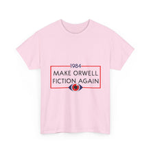 1984 “Make Orwell Fiction Again” T-Shirt - Dystopian Political Satire Tee