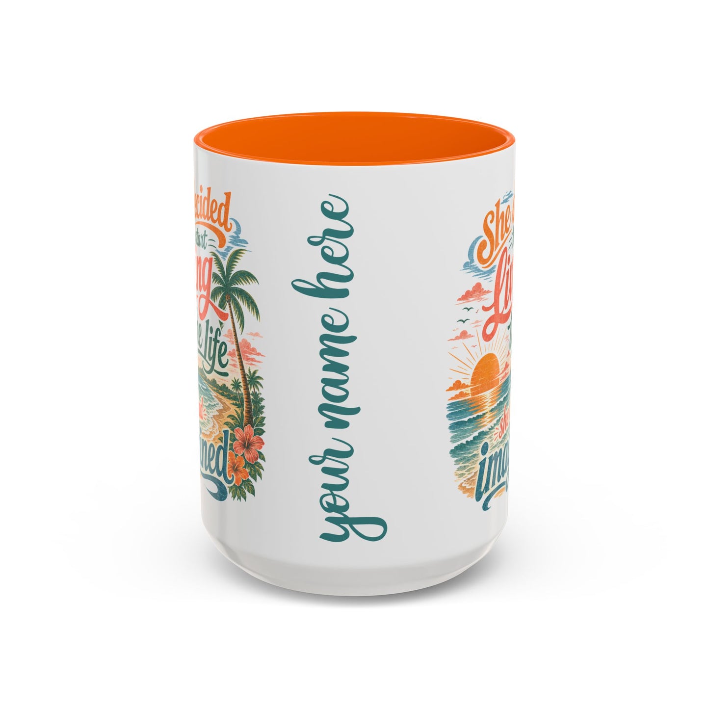*Customizable* Living the Life Coffee Mug — "She Decided to Start Living the Life She Had Imagined"