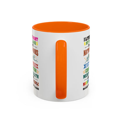 Customizable Coffee Mug - "I Literally Want My Tax Dollars To Support National Parks" Colorful Advocacy Mug (11/15oz)