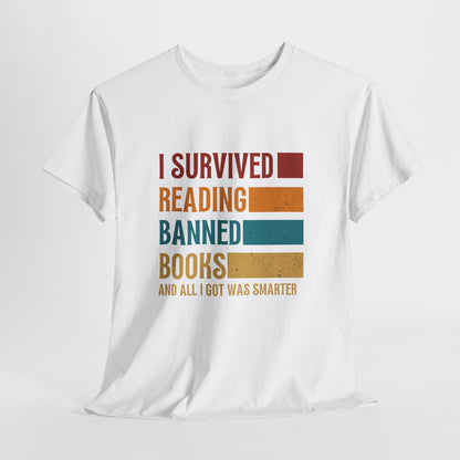 I Survived Reading Banned Books T-Shirt — Funny Reader Freedom Tee