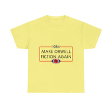 1984 “Make Orwell Fiction Again” T-Shirt - Dystopian Political Satire Tee