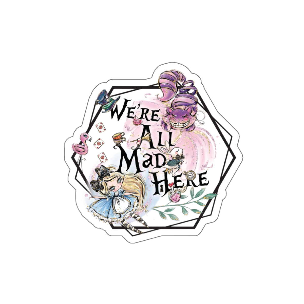 Alice in Wonderland 'We're All Mad Here' Die-Cut Sticker