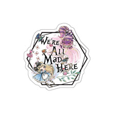 Alice in Wonderland 'We're All Mad Here' Die-Cut Sticker