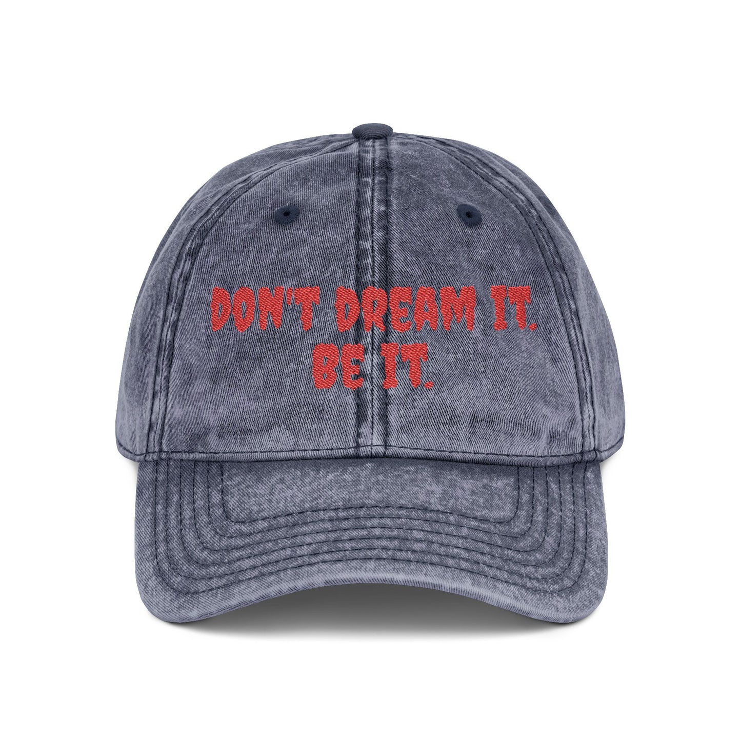 Vintage Embroidered Cap - "Don't Dream It. Be It."