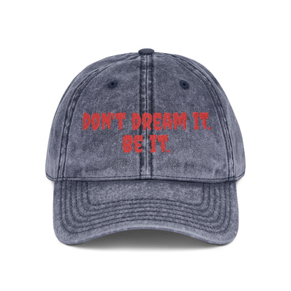 Vintage Embroidered Cap - "Don't Dream It. Be It."